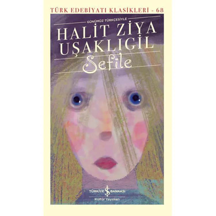 SEFİLE (GÜNÜMÜZ TÜRKÇESİYLE) - TÜRK EDEBİYATI KLASİKLERİ 68