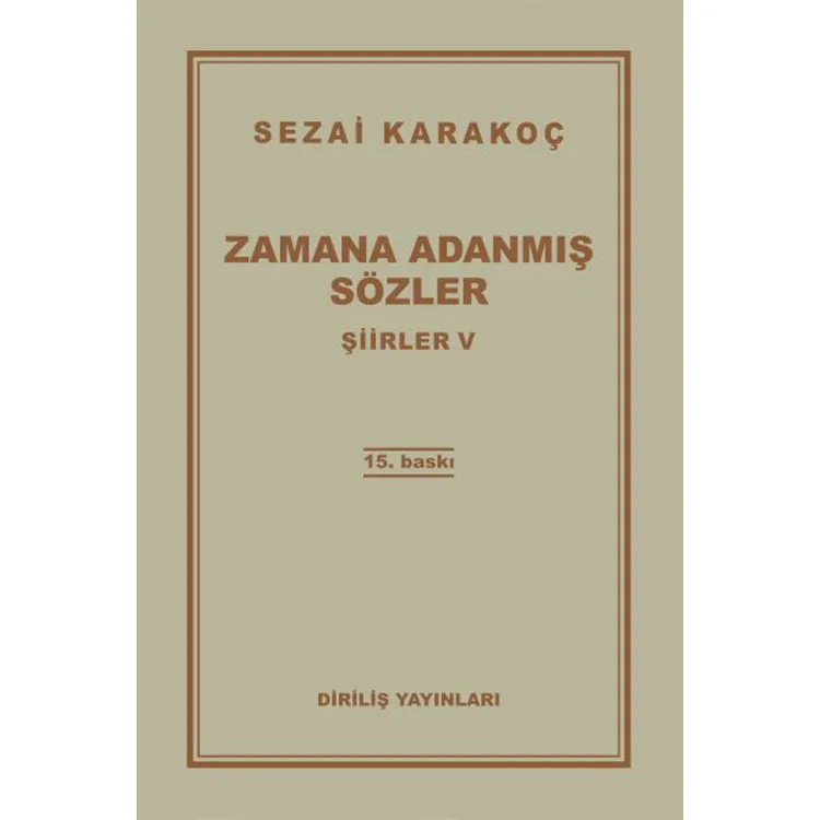 ŞİİRLER-V: ZAMANA ADANMIŞ SÖZLER