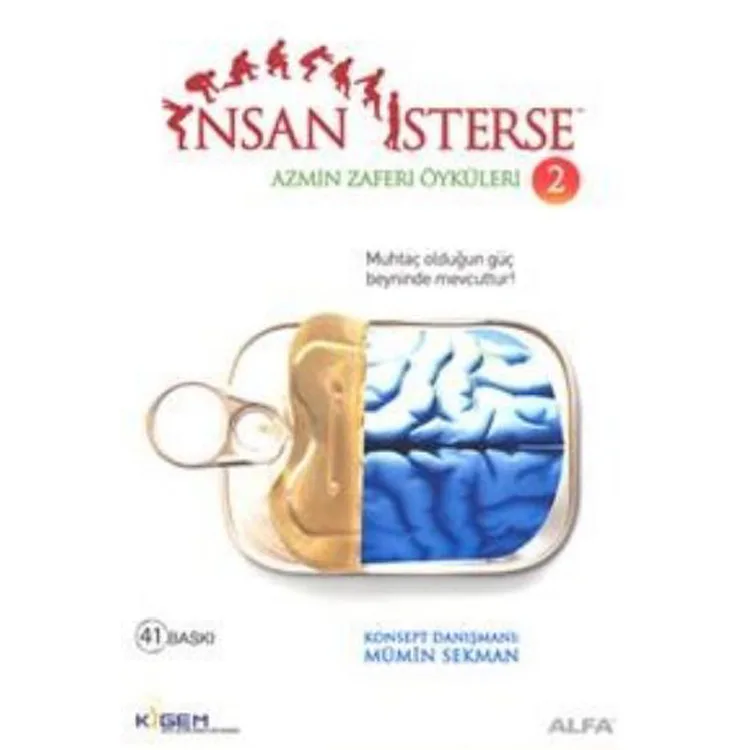 AZMİN ZAFERİ ÖYKÜLERİ-2: İNSAN İSTERSE (MUHTAÇ OLDUĞUN GÜÇ BEYNİNDE MEVCUTTUR!)