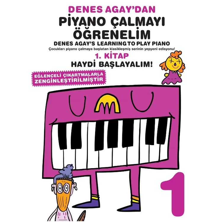 DENES AGAY'DAN PİYANO ÇALMAYI ÖĞRENELİM 1.KİTAP
