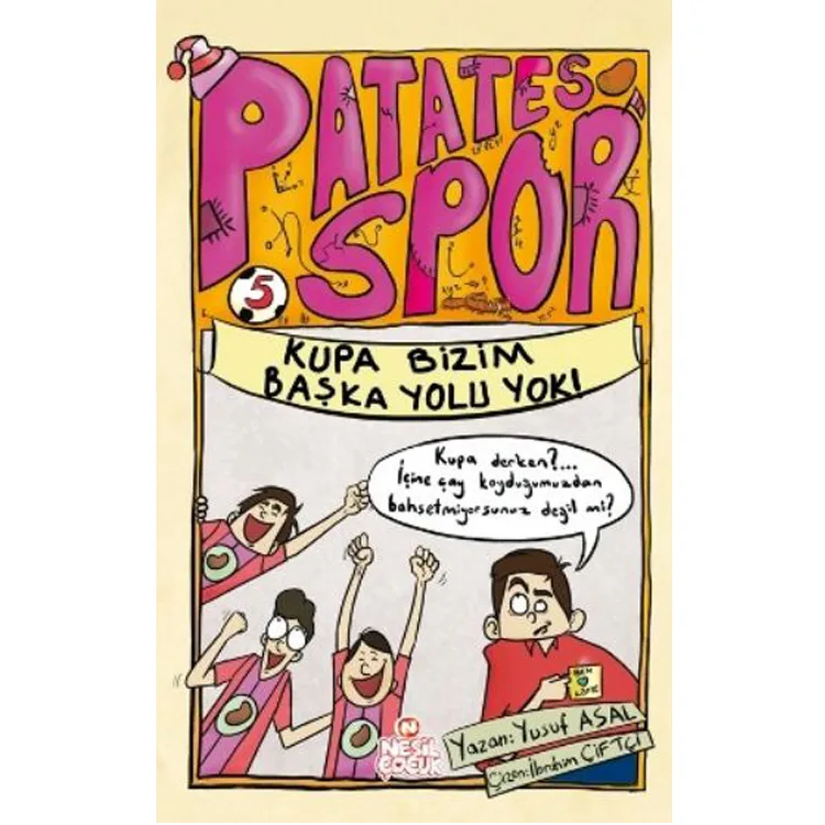 PATATES SPOR-1: KUPA BİZİM BAŞKA YOLU YOK