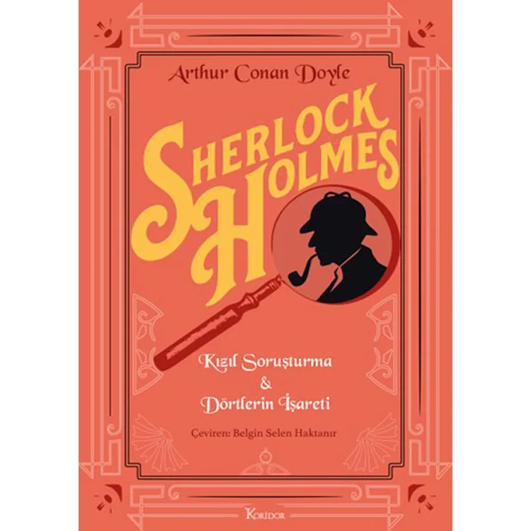 SHERLOCK HOLMES - KIZIL SORUŞTURMA VE DÖRTLERİN İŞARETİ - BEZ CİLT