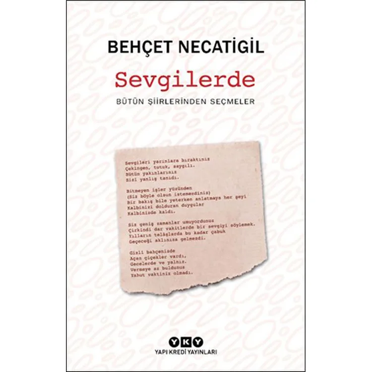 SEVGİLERDE - BÜTÜN ŞİİRLERİNDEN SEÇMELER