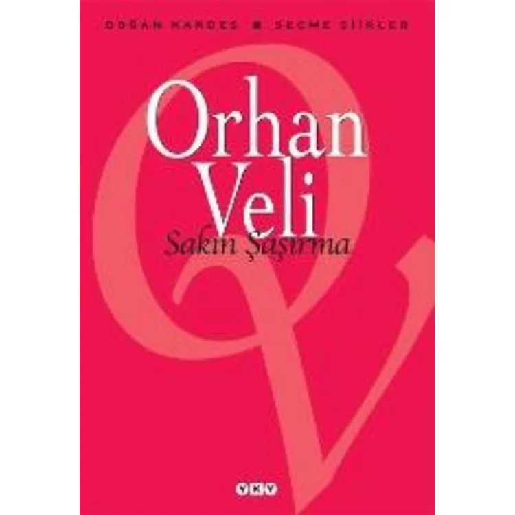 SAKIN ŞAŞIRMA-SEÇME ŞİİRLER
