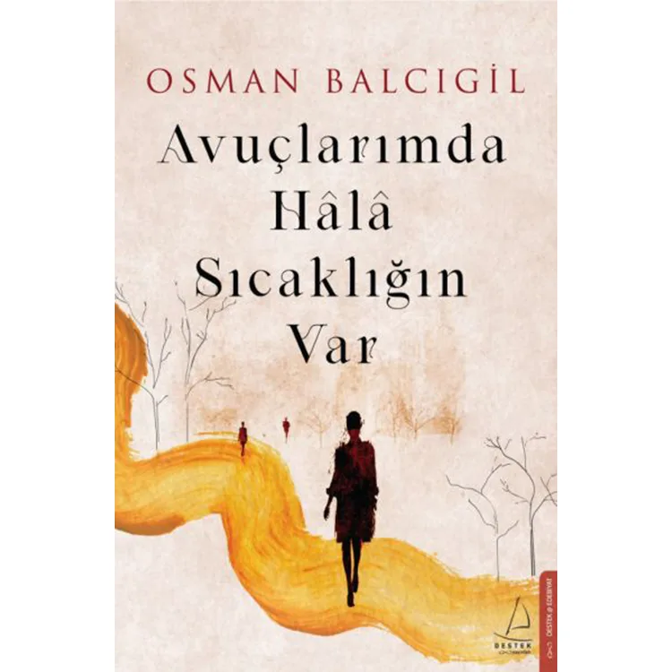 AVUÇLARIMDA HALA SICAKLIĞIN VAR