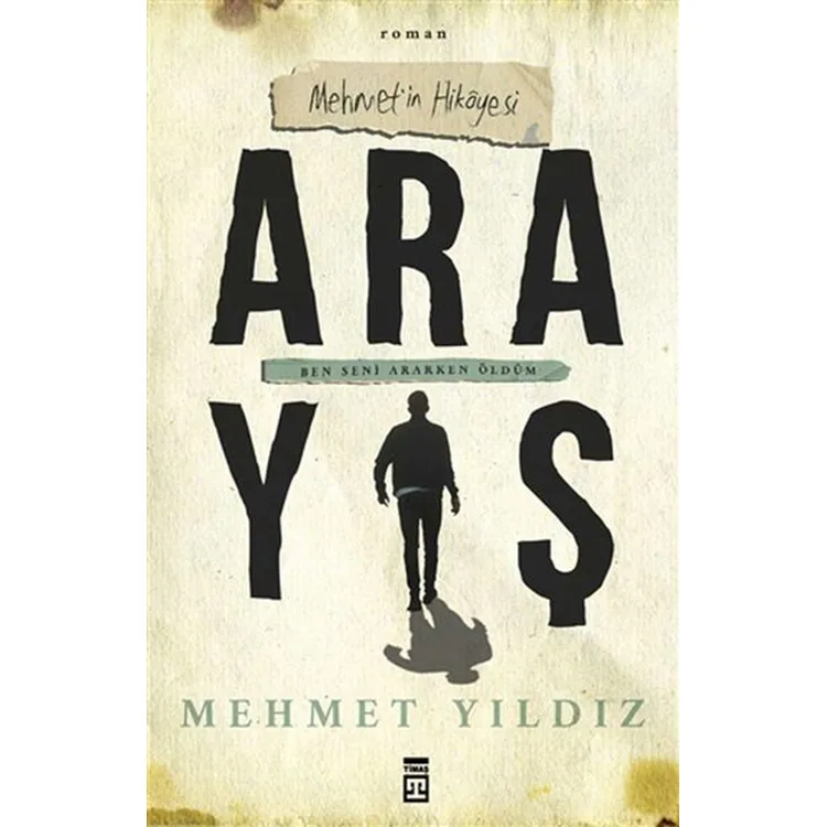 ARAYIŞ MEHMET'İN HİKAYESİ - BEN SENİ ARARKEN ÖLDÜM