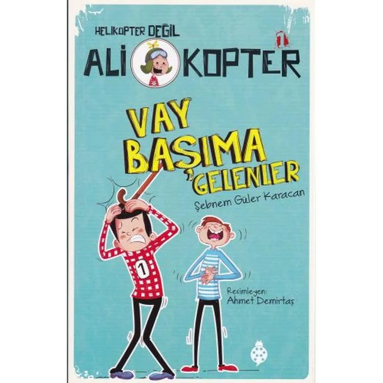ALİ KOPTER 1-VAY BAŞIMA GELENLER