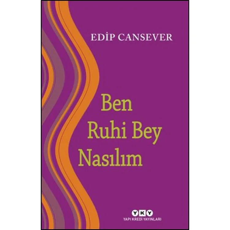 BEN RUHİ BEY NASILIM