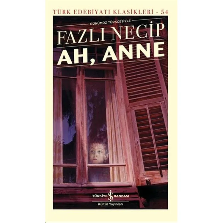 AH, ANNE - TÜRK EDEBİYATI KLASİKLERİ 54