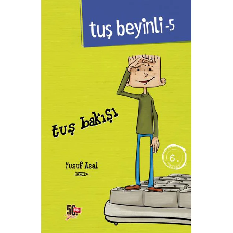 TUŞ BEYİNLİ - 5 : TUŞ BAKIŞI
