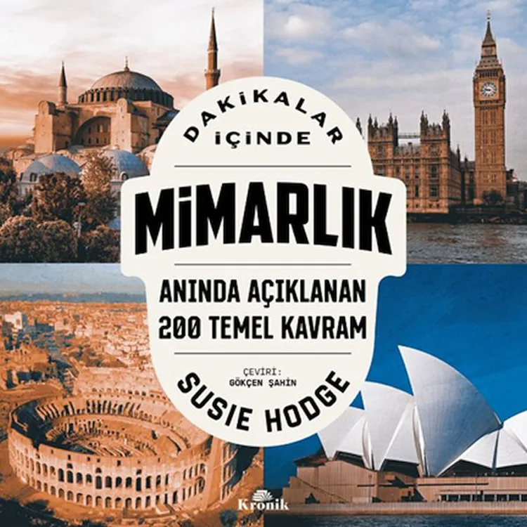 DAKİKALAR İÇİNDE MİMARLIK : ANINDA AÇIKLANAN 200 TEMEL KAVRAM