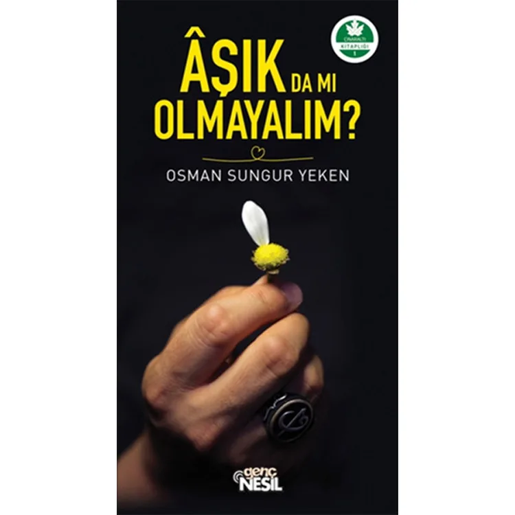 AŞIK DA MI OLMALIYIM