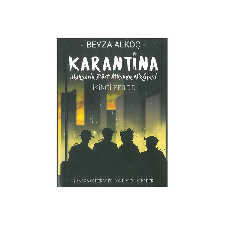 KARANTİNA İKİNCİ PERDE MAHŞERİN DÖRT ATLISININ HİKAYESİ (CİLTLİ)