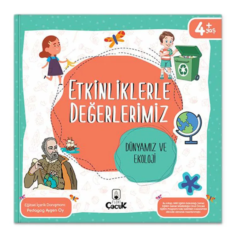 ETKİNLİKLERLE DEĞERLERİMİZ - DÜNYAMIZ VE EKOLOJİ