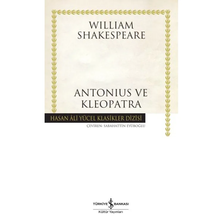ANTONIUS VE KLEOPATRA - HASAN ALİ YÜCEL KLASİKLERİ