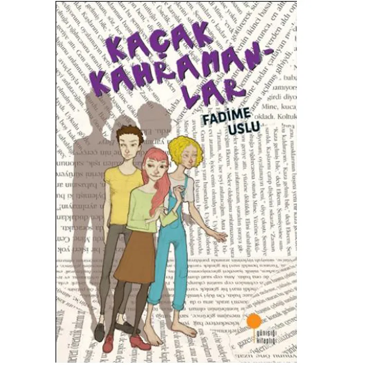 KAÇAK KAHRAMANLAR