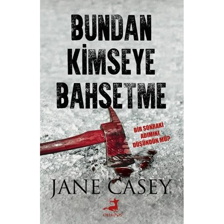 BUNDAN KİMSEYE BAHSETME