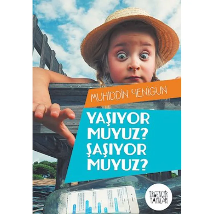 YAŞIYORMUYUZ ŞAŞIYORMUYUZ