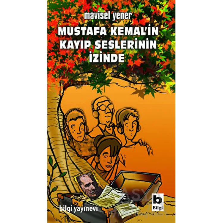 MUSTAFA KEMAL'İN KAYIP SESLERİNİN İZİNDE