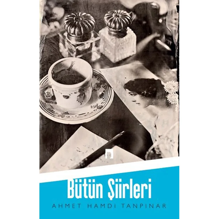 BÜTÜN ŞİİRLERİ AHMET HAMDİ TANPINAR