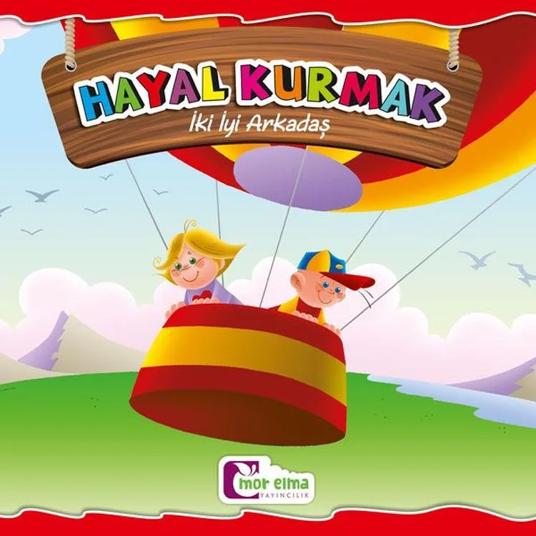 İKİ İYİ ARKADAŞ - HAYAL KURMAK