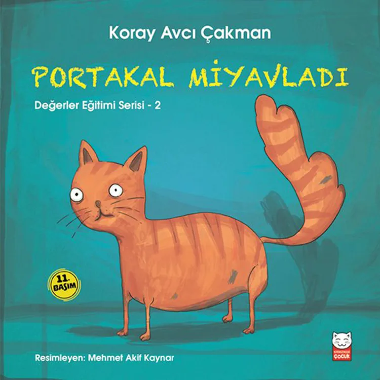 DEĞERLER EĞİTİMİ SERİSİ 2 - PORTAKAL MİYAVLADI