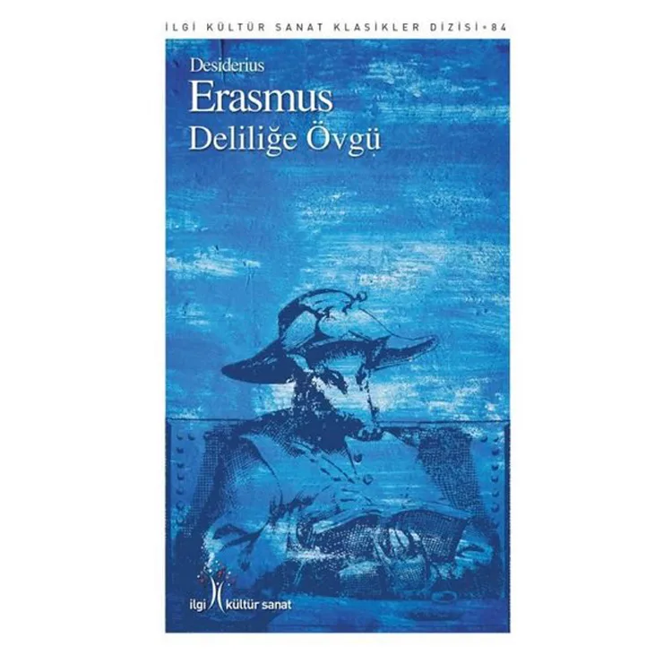 DELİLİĞE ÖVGÜ