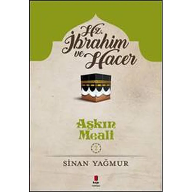 AŞKIN MEALİ 2 HZ.İBRAHİM VE HACER