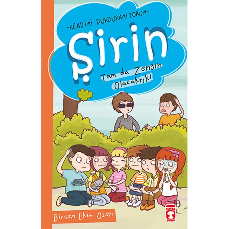 ŞİRİN KENDİMİ DURDURAMIYORUM TAM DA ZENGİN OLACAKTIK