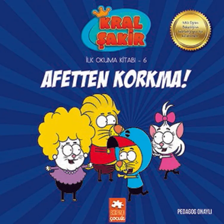 KRAL ŞAKİR İLK OKUMA KİTABI 6 AFETTEN KORKMA