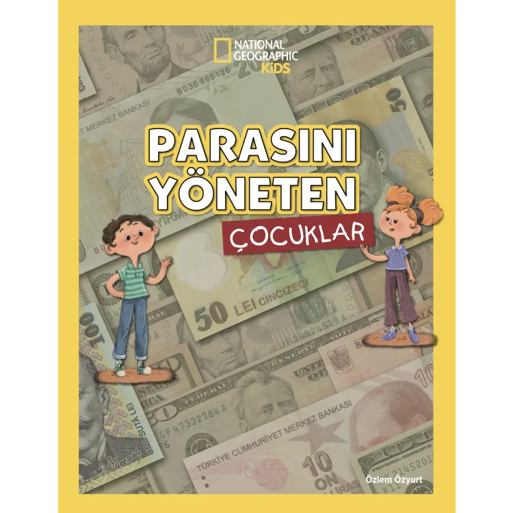 NATIONAL GEOGRAPHIC KIDS - PARASINI YÖNETEN ÇOCUKLAR