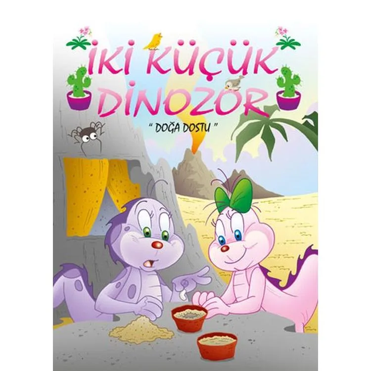 İKİ KÜÇÜK DİNOZOR - DOĞA DOSTU