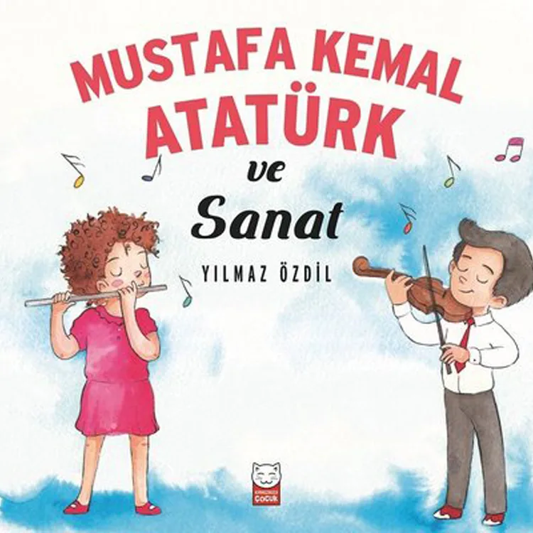MUSTAFA KEMAL ATATÜRK VE SANAT