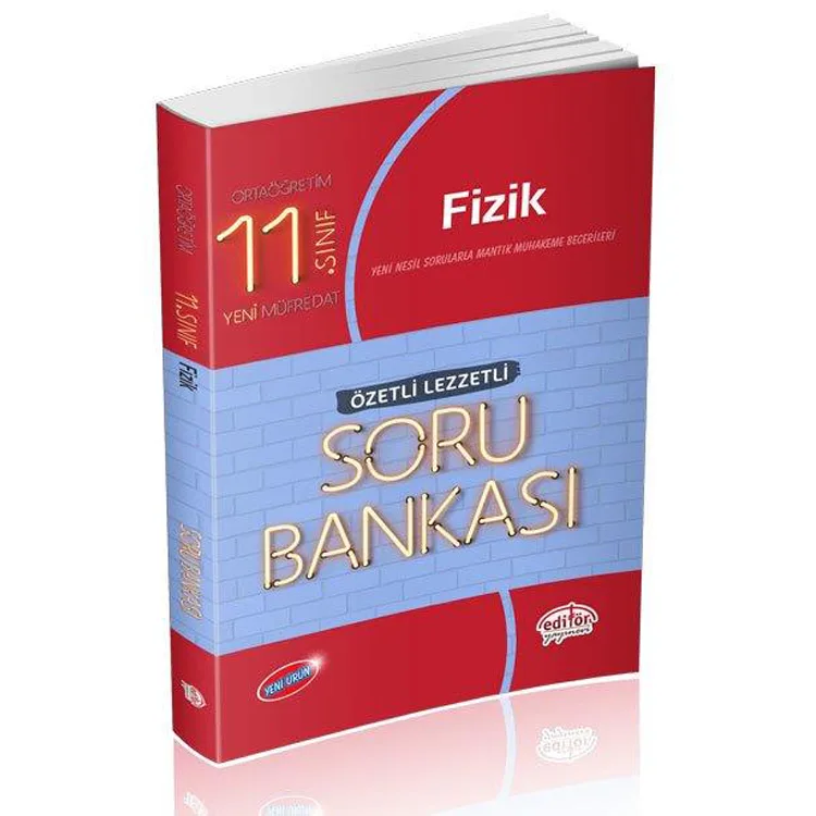 EDİTÖR 11.SINIF FİZİK ÖZETLİ LEZZETLİ SORU BANKASI 2020