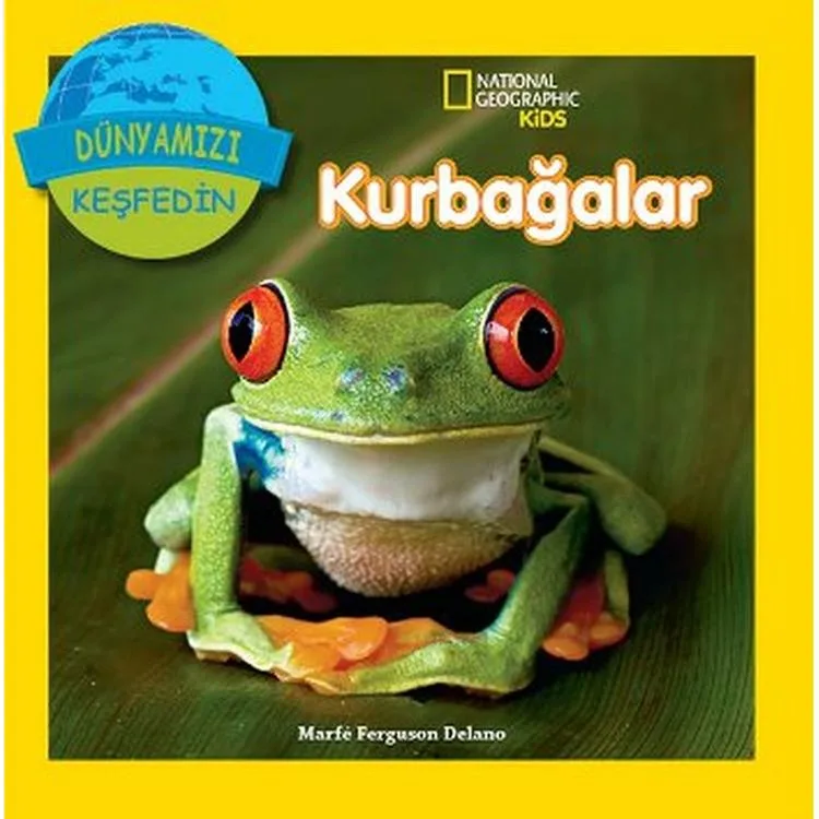 NATIONAL GEOGRAPHIC KIDS - DÜNYAMIZI KEŞFEDİN : KURBAĞALAR