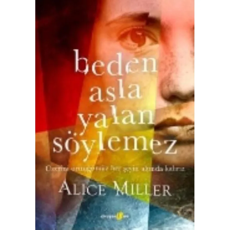 BEDEN ASLA YALAN SÖYLEMEZ