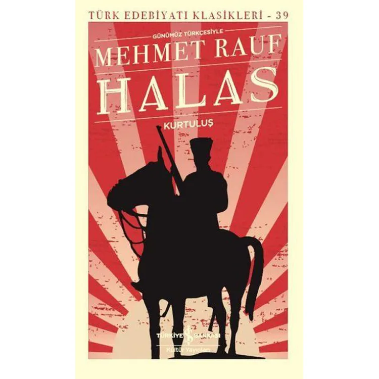 HALAS KURTULUŞ - GÜNÜMÜZ TÜRKÇESİYLE