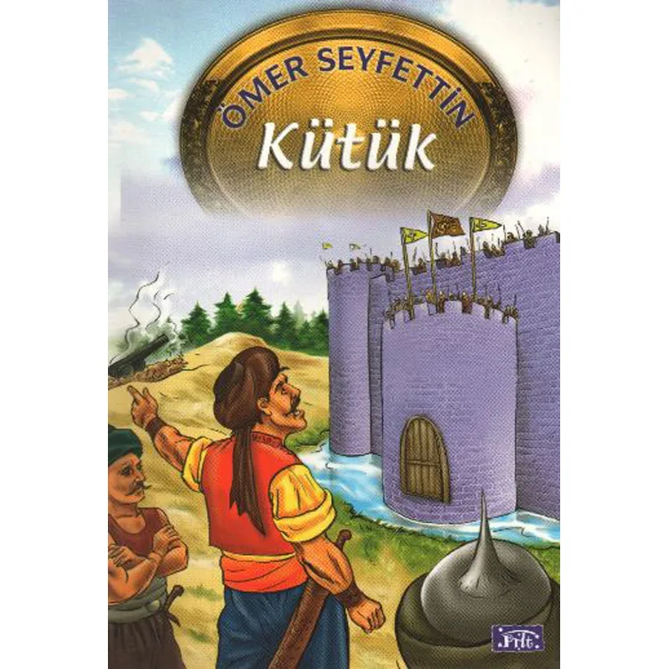 ÖMER SEYFETTİN DİZİSİ 09: KÜTÜK