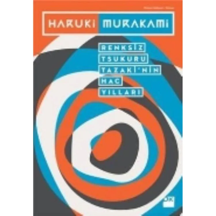 RENKSİZ TSUKURU TAZAKİ'NİN HAC YILLARI