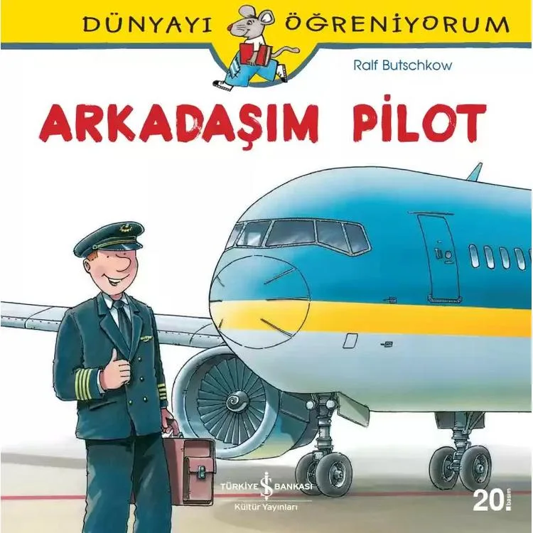 DÜNYAYI ÖĞRENİYORUM - ARKADAŞIM PİLOT