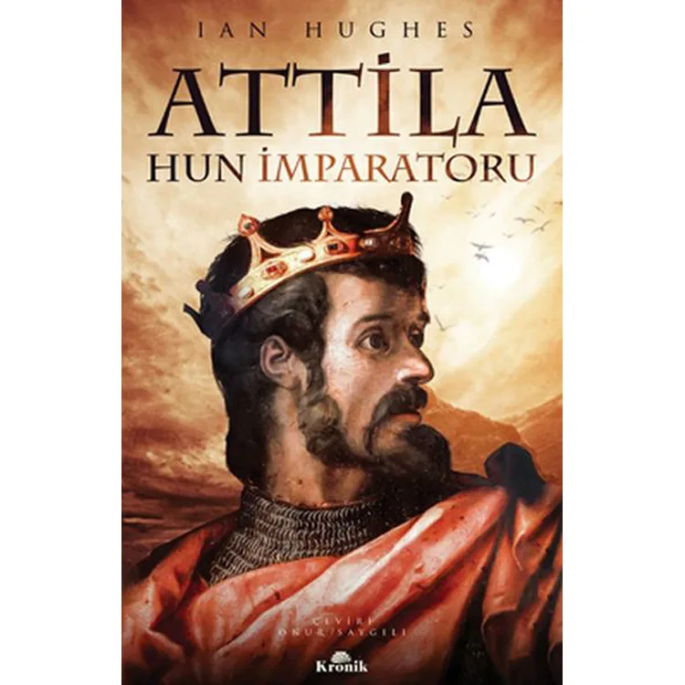ATTİLA - HUN İMPARATORU