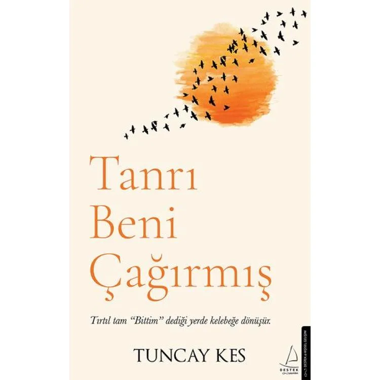 TANRI BENİ ÇAĞIRMIŞ