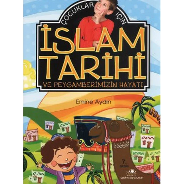 ÇOCUKLAR İÇİN İSLAM TARİHİ VE PEYGAMBERİMİZİN HAYATI