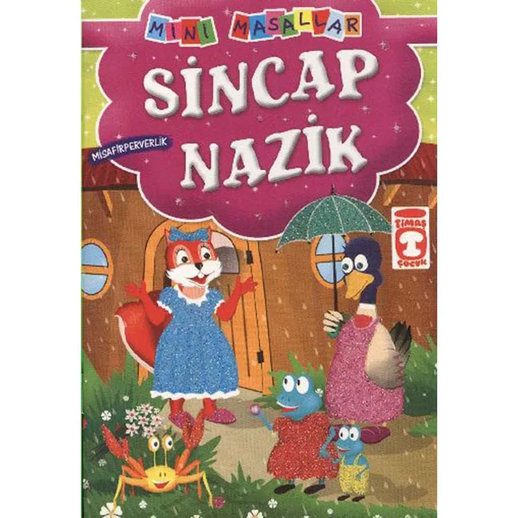 MİNİ MASALLAR - SİNCAP NAZİK/ MİSAFİRPERVERLİK