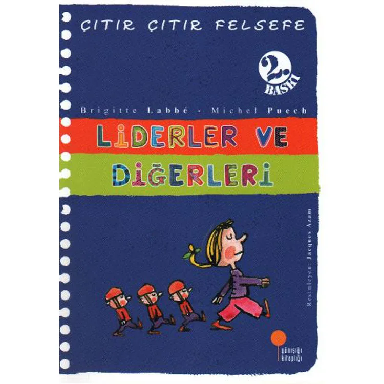 ÇITIR ÇITIR FELSEFE-13: LİDERLER VE DİĞERLERİ