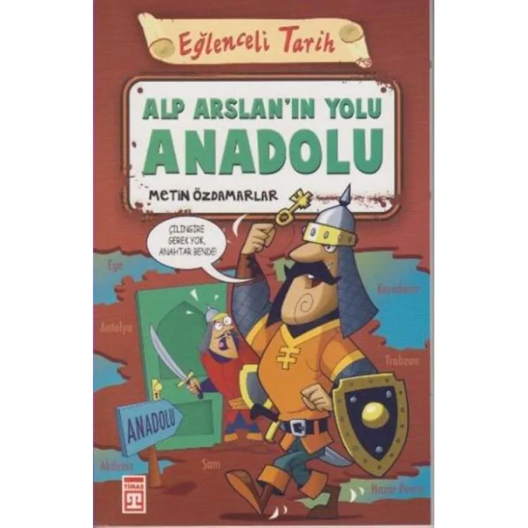EĞLENCELİ TARİH - ALP ARSLAN'IN YOLU ANADOLU