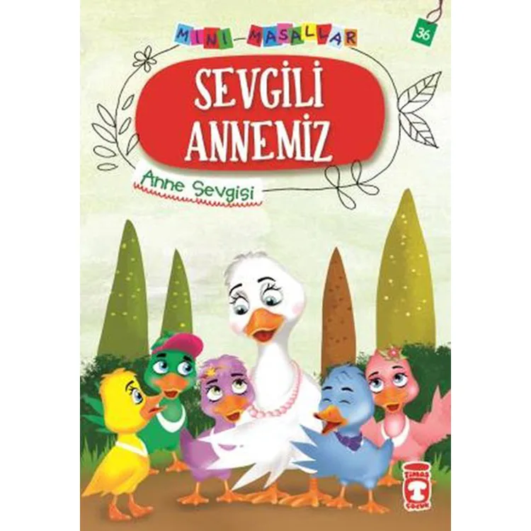 SEVGİLİ ANNEMİZ - MİNİ MASALLAR 4
