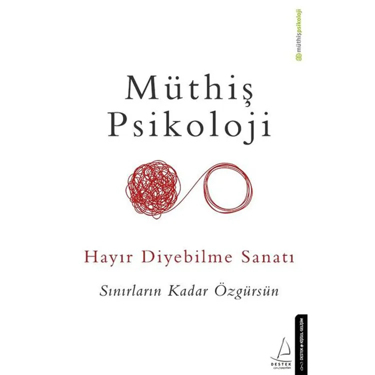 HAYIR DİYEBİLME SANATI - SINIRLARIN KADAR ÖZGÜRSÜN