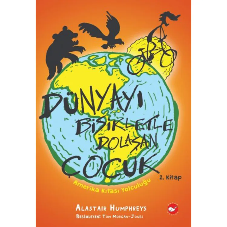 DÜNYAYI BİSİKLETLE DOLAŞAN ÇOCUK AMERİKA KITASI YOLCUĞU 2. KİTAP