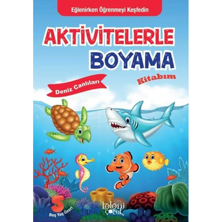 AKTİVİTELERLE BOYAMA KİTABIM - DENİZ CANLILARI
